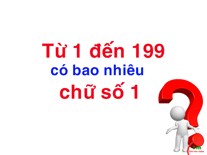 tu-1-den-199-co-bao-nhieu-so-1